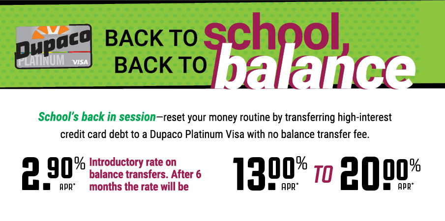 Back to school, back to balance. Limited-time Visa balance transfer special.