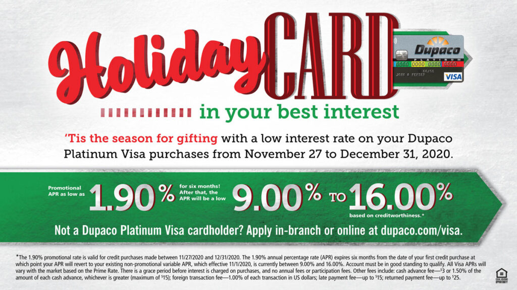 A Holiday card in your best interest. Limited time promotional rate on Dupaco's Platinum Visa credit card.