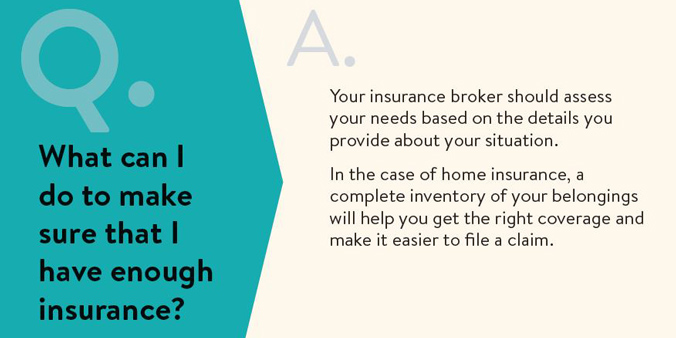 What can I do to make sure that I have enough insurance?