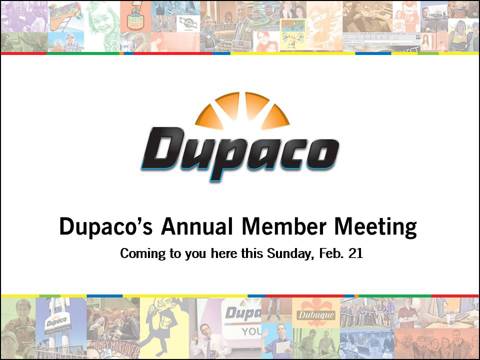 Dupaco's Annual Member Meeting coming to you here this Sunday, Feb. 21